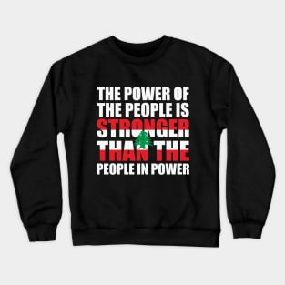 Lebanon The Power of The People Solidarity Lebanese Flag Design - wht Crewneck Sweatshirt